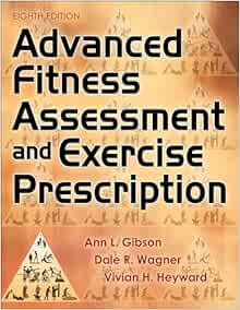 Advanced Fitness Assessment and Exercise Prescription, 8th Edition (PDF)