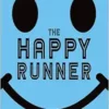 The Happy Runner: Love the Process, Get Faster, Run Longer (PDF)