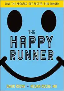 The Happy Runner: Love the Process, Get Faster, Run Longer (PDF)