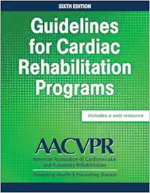 Guidelines for Cardiac Rehabilitation Programs, 6th Edition (PDF)