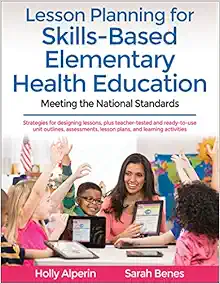 Lesson Planning for Skills-Based Elementary Health Education: Meeting the National Standards (PDF)