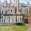Physical Activity Epidemiology, 3rd Edition (PDF)