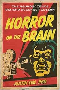 Horror on the Brain: The Neuroscience Behind Science Fiction (EPUB)