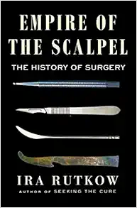 Empire of the Scalpel: The History of Surgery (EPUB)