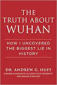 The Truth about Wuhan: How I Uncovered the Biggest Lie in History (EPUB)