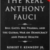 Limited Boxed Set: The Real Anthony Fauci: Bill Gates, Big Pharma, and the Global War on Democracy and Public Health (Children’s Health Defense) (EPUB)