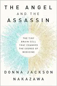 The Angel and the Assassin: The Tiny Brain Cell That Changed the Course of Medicine (EPUB)