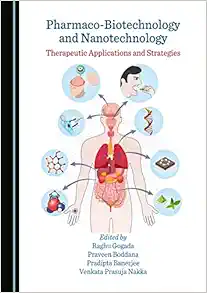 Pharmaco-Biotechnology and Nanotechnology: Therapeutic Applications and Strategies (PDF)