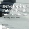 Developing Public Health Interventions: A Step-by-Step Guide (EPUB)