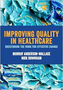 Improving Quality in Healthcare: Questioning the Work for Effective Change (EPUB)