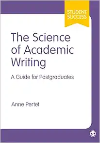 The Science of Academic Writing: A Guide for Postgraduates (Student Success) (PDF)