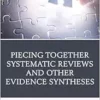 Piecing Together Systematic Reviews and Other Evidence Syntheses: A Guide for Librarians (Medical Library Association Books Series) (EPUB)