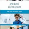 Medical Technicians: A Practical Career Guide (Practical Career Guides) (PDF)