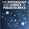 The Psychology and Science of Pseudoscience (PDF)