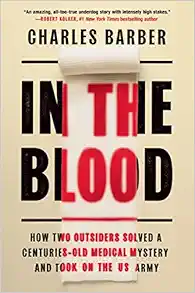In the Blood: How Two Outsiders Solved a Centuries-Old Medical Mystery and Took On the US Army (EPUB)