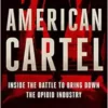 American Cartel: Inside the Battle to Bring Down the Opioid Industry (EPUB)