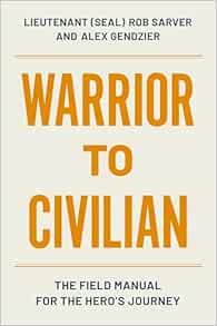 Warrior to Civilian: The Field Manual for the Hero’s Journey (EPUB)