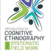 Introduction to Cognitive Ethnography and Systematic Field Work (Qualitative Research Methods) (PDF)
