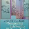 Critical Incidents in Integrating Spirituality into Counseling (PDF)