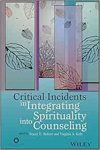 Critical Incidents in Integrating Spirituality into Counseling (PDF)