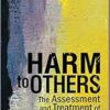 Harm to Others: The Assessment and Treatment of Dangerousness (EPUB)