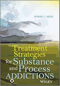 Treatment Strategies for Substance and Process Addictions (PDF)