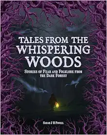 Tales from the Whispering Woods: Stories of Fear and Folklore from the Dark Forest (PDF)