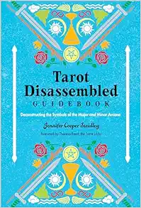 Tarot Disassembled Guidebook: Deconstructing the Symbols of the Major and Minor Arcana (PDF)