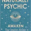 Naturally Psychic: Awaken Your Intuitive Abilities (PDF)