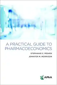 A Practical Guide to Pharmacoeconomics (EPUB)