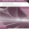 Adolescent Health: A Compendium of AAP Clinical Practice Guidelines and Policies (PDF)