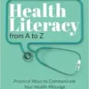 Health Literacy from A to Z: Practical Ways to Communicate Your Health Message (PDF)