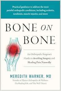 Bone on Bone: An Orthopedic Surgeon’s Guide to Avoiding Surgery and Healing Pain Naturally (EPUB)