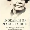 In Search of Mary Seacole: The Making of a Black Cultural Icon and Humanitarian (EPUB)