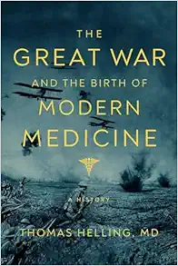 The Great War and the Birth of Modern Medicine (EPUB)