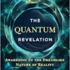 The Quantum Revelation: Awakening to the Dreamlike Nature of Reality, 2nd Edition (EPUB)