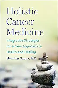 Holistic Cancer Medicine: Integrative Strategies for a New Approach to Health and Healing (EPUB)