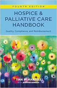 Hospice & Palliative Care Handbook, 4th Edition: Quality, Compliance, and Reimbursement (PDF)