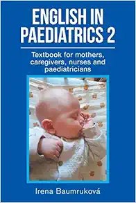 English in Paediatrics 2: Textbook for Mothers, Babysitters, Nurses, and Paediatricians (EPUB)
