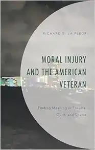 Moral Injury and the American Veteran: Finding Meaning in Trauma, Guilt, and Shame (EPUB)