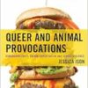 Queer and Animal Provocations: Homonormativity, Animal Exploitation and Sexual Violence (Critical Perspectives on the Psychology of Sexuality, Gender, and Queer Studies) (PDF)