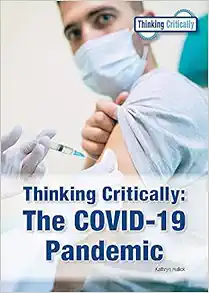 The Covid 19 Pandemic (Thinking Critically) (PDF)