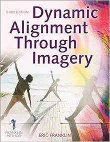Dynamic Alignment Through Imagery, 3rd Edition (PDF)