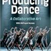 Producing Dance: A Collaborative Art (PDF)