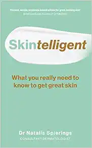 Skintelligent: What You Really Need to Know to Get Great Skin (Essential Skincare Book for Antiaging, Healthy-Looking Skin to Save You Money) (PDF)