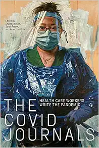 The COVID Journals: Health Care Workers Write the Pandemic (PDF)