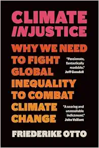 Climate Injustice: Why We Need to Fight Global Inequality to Combat Climate Change (EPUB)