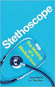 Stethoscope: The Making of a Medical Icon (EPUB)