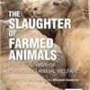 The Slaughter of Farmed Animals: Practical Ways of Enhancing Animal Welfare (EPUB)