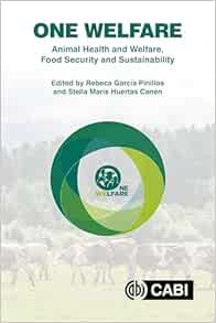 One Welfare Animal Health and Welfare, Food Security and Sustainability (PDF)
